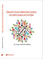 Tüketici Olma Sürecinde Sosyal Ağlarda Kurulan İletişim
