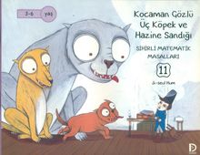 Kocaman Gözlü Üç Köpek ve Hazine Sandığı / Sihirli Matematik Masalları 11
