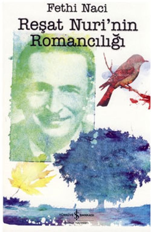 Reşat Nuri'nin Romancılığı