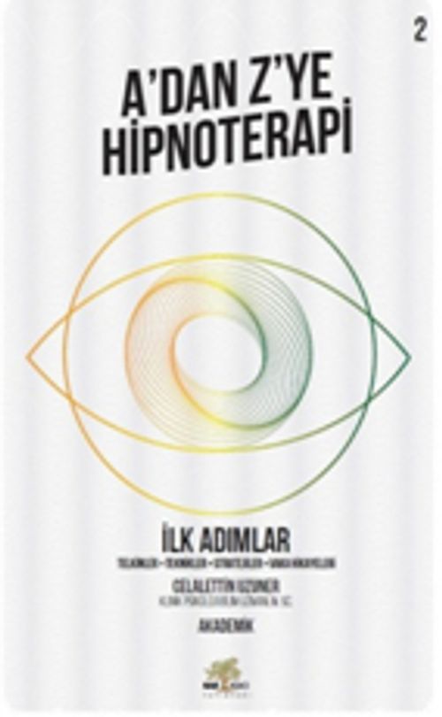 A'dan Z'ye Hipnoterapi 2 & İlk Adımlar