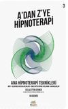 A’dan Z’ye Hipnoterapi 3 & Ana Hipnoterapi Teknikleri