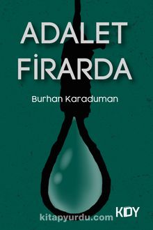 Adalet Firarda - Burhan Karaduman