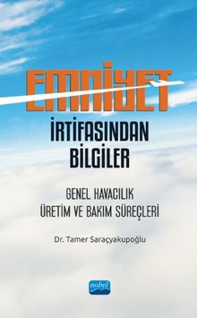 Emniyet İrtifasından Bilgiler: Genel Havacılık, Üretim ve Bakım Süreçleri