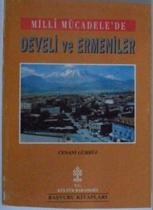Milli Mücadelede Develi ve Ermeniler Kod: 8-D-17