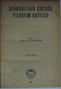 Serhadlerin Çocuğu Yıldırım Bayezid Kod: 8-D-29