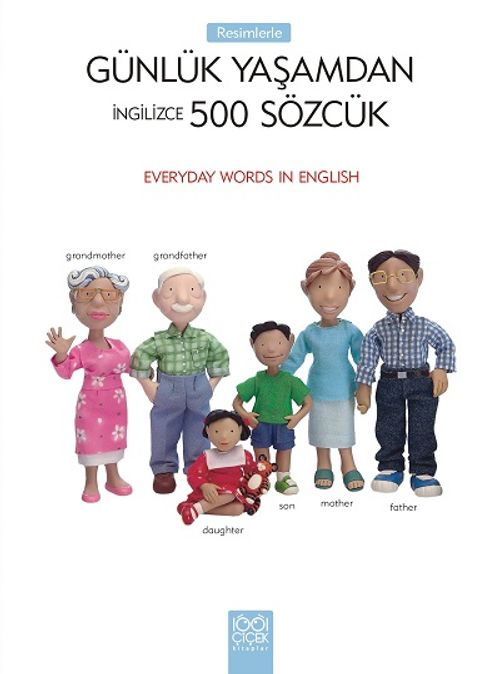 İngilizce Sözcük Kitap & Resimlerle Günlük Yaşamdan 500 Sözcük