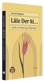 Lale Der ki… & Şehir ve Medeniyet Nişaneleri