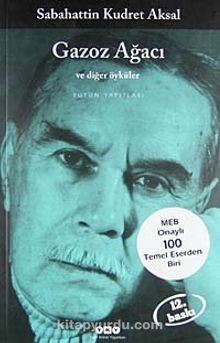 Gazoz Ağacı ve Diğer Öyküler - Sabahattin Kudret Aksal