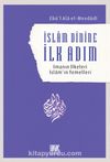 İslam Dinine İlk Adım & İmanın İlkeleri İslam’ın Temelleri