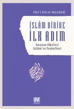 İslam Dinine İlk Adım & İmanın İlkeleri İslam'ın Temelleri