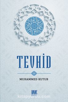Tevhid - Prof. Muhammed Kutub