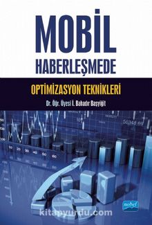 Mobil Haberleşmede Optimizasyon Teknikleri - Dr. Öğr. Üyesi İ. Bahadır Başyiğit