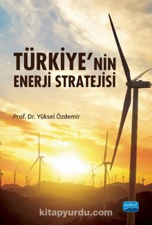 Türkiye’nin Enerji Stratejisi - Yüksel Özdemir