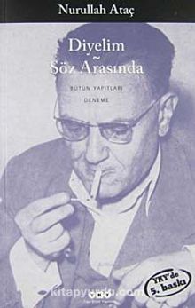 Diyelim - Söz Arasında - Nurullah Ataç