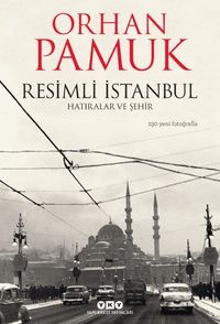 Resimli İstanbul & Hatıralar ve Şehir