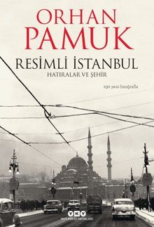 Resimli İstanbul & Hatıralar ve Şehir
