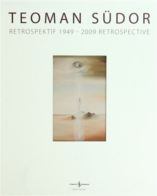 Teoman Südor Retrospektif 1949 2009 Retrospective