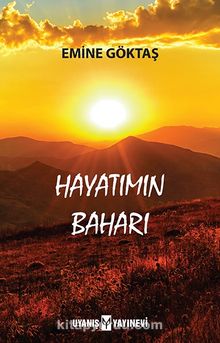 Hayatımın Baharı - Emine Göktaş