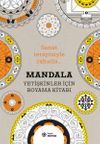Mandala (Yetişkinler İ&ccedil;in Boyama Kitabı)