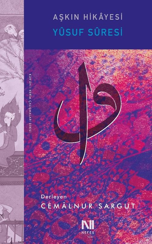 Aşkın Hikayesi & Yusuf Suresi