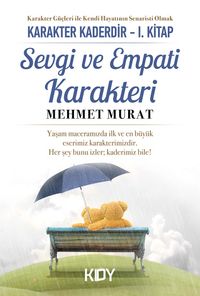 Sevgi ve Empati Karakteri / Karakter Kaderdir  1