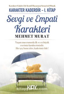 Sevgi ve Empati Karakteri / Karakter Kaderdir  1 - Mehmet Murat