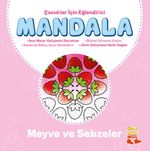 Meyve ve Sebzeler - Çocuklar İçin Eğlendirici Mandala