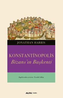 Konstantinopolis & Bizans'ın Başkenti