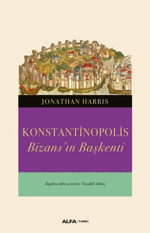 Konstantinopolis & Bizans'ın Başkenti