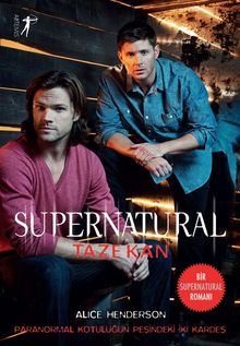 Supernatural / Taze Kan