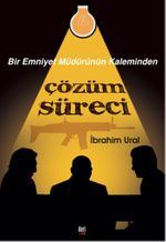 Bir Emniyet Müdürünün Kaleminden Çözüm Süreci