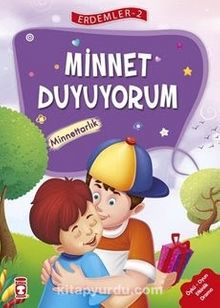 Minnet Duyuyorum - Minnettarlık / Erdemler Dizisi 2 - Kolektif