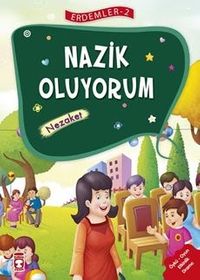 Nazik Oluyorum - Nezaket / Erdemler Dizisi 2