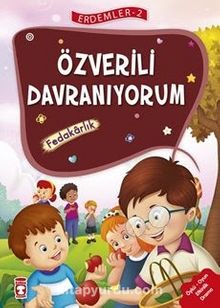 Özverili Davranıyorum - Fedakarlık / Erdemler Dizisi 2 - Kolektif