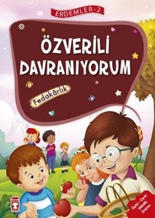 Özverili Davranıyorum - Fedakarlık / Erdemler Dizisi 2