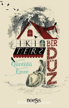 İki Ters Bir Düz - Güntülü Emre
