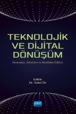 Teknolojik ve Dijital Dönüşüm & Ekonomiye, Sektörlere ve Mesleklere Etkileri