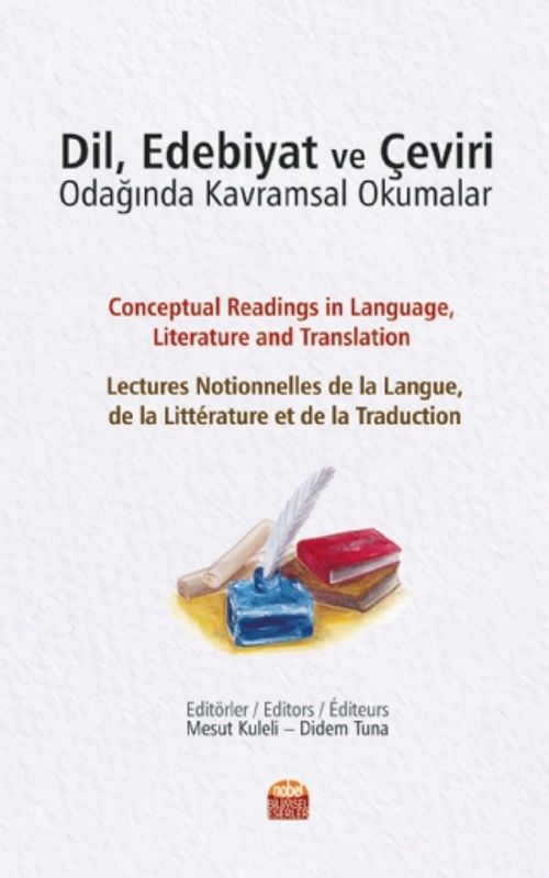 Dil, Edebiyat ve Çeviri Odağında Kavramsal Okumalar