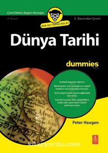 Dünya Tarihi for Dummies - World History for Dummies - Peter Haugen