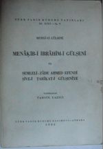 Menakib-i İbrahim-i Gülşeni ve Şive-i Tarikat-i Gülşeniye Kod: 12-A-3