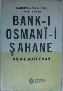 Bank-ı Osmani-i Şahane / Tanzimattan Cumhuriyete Osmanlı Bankası Kod:12-A-1
