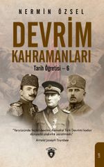 Devrim Kahramanları & Tarih Öğretisi 6