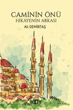 Caminin Önü & Hikayenin Arkası