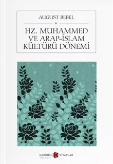 Hz. Muhammed ve Arap-İslam Kültürü Dönem