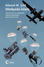 Medyada İslam & Gazeteciler ve Uzmanlar Dünyaya Bakışımızı Nasıl Belirliyor?