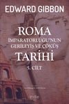 Roma İmparatorluğu'nun Gerileyiş ve &Ccedil;&ouml;k&uuml;ş Tarihi (5. Cilt )