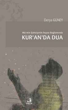 Mü'min Şahsiyetin İnşası Bağlamında  Kur'an'da Dua