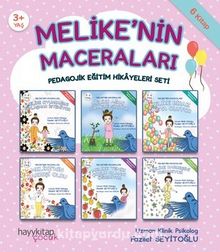Melike’nin Maceraları 6’lı Pedagojik Eğitim Hikayeleri Seti - Uz. Klinik. Psk. Fazilet Seyitoğlu