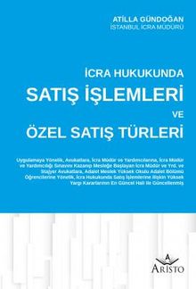 İcra Hukukunda Satış İşlemleri ve Özel Satış Türleri
