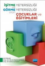 İşitme Yetersizliği ve Görme Yetersizliği Olan Çocuklar ve Eğitimleri